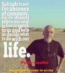 Me time is being Alone, but not Lonely as illustrated by this quote by Paolo Coelho.