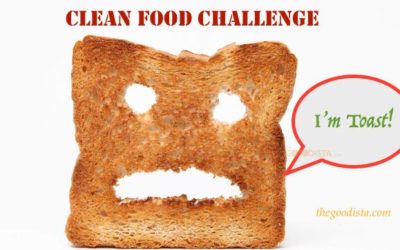 Clean Food Challenge: Bye Bye White Toast