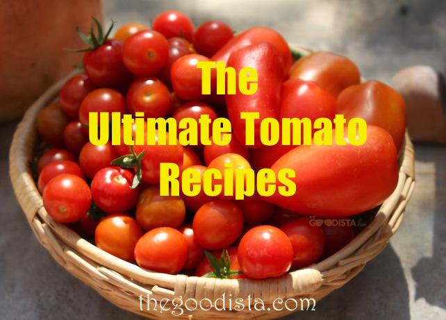 The Ultimate Tomato Recipes