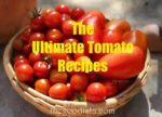 The ultimate tomato recipes in this article thegoodista.com, illustarted by a basket of sun-warm tomatoes.