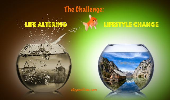 Life Altering Lifestyle Change