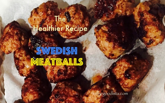 Swedish Meatballs – A Healthier Recipe