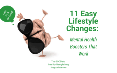 11 Easy Lifestyle Changes: How To Boost Your Mental Health
