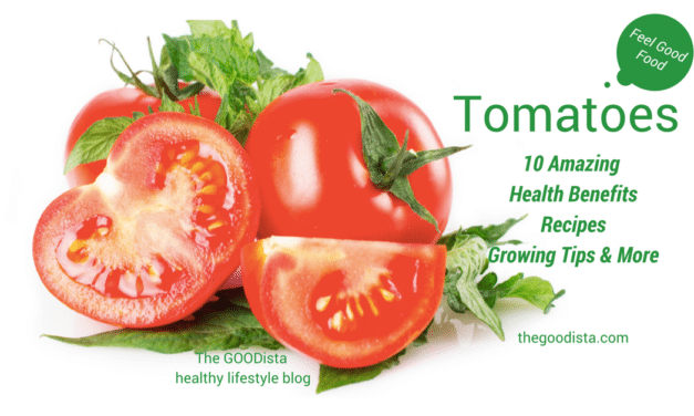 10 Reasons Why Tomatoes Are Amazing For You