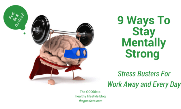 Stress: 9 Ways To Stay Mentally Strong In Your Busy Life