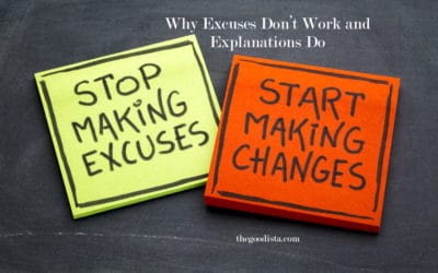 Why Excuses Don’t Work and Explanations Do