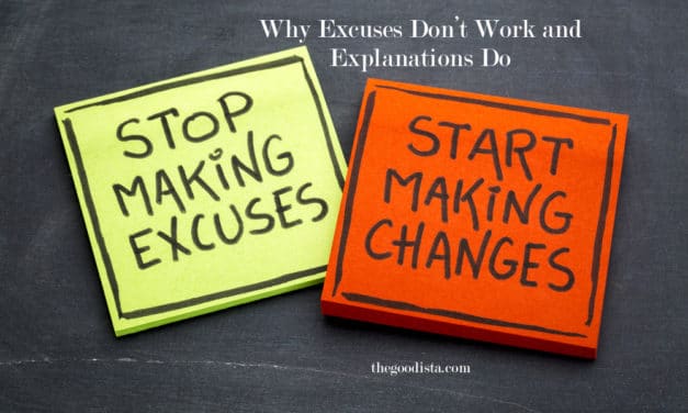 Why Excuses Don’t Work and Explanations Do