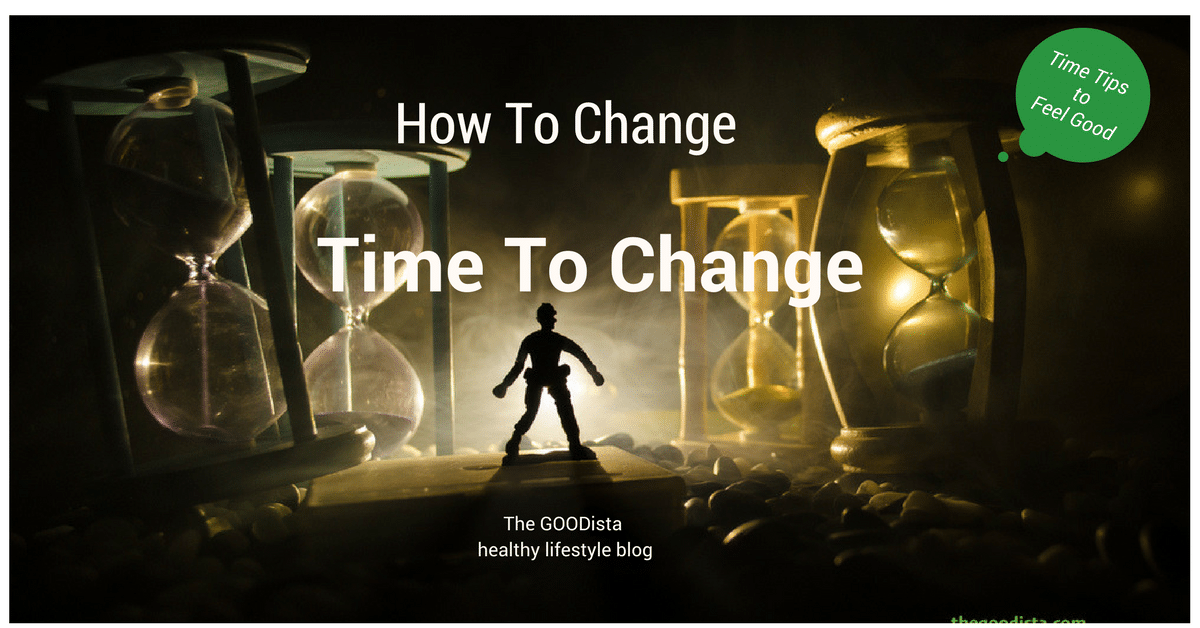How To Change Time To Change Lifestyle